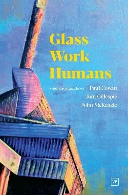 Glass Work Humans(English, Paperback, Cowan Paul)