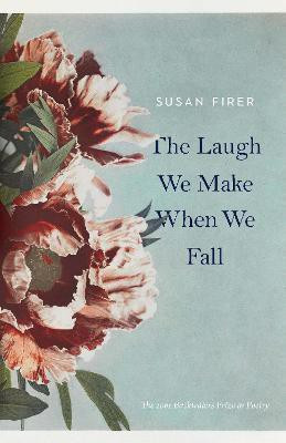 The Laugh We Make When We Fall(English, Paperback, Firer Susan)