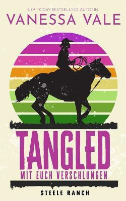 Tangled - mit euch verschlungen(German, Paperback, Vale Vanessa)