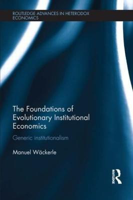 The Foundations of Evolutionary Institutional Economics(English, Paperback, Scholz-Waeckerle Manuel)