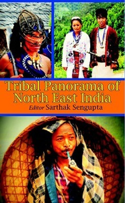 Tribal Panorama of North East India(Paperback, Sarthak Sengupta)