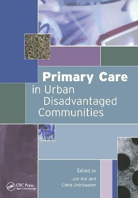 Primary Care in Urban Disadvantaged Communities(English, Electronic book text, Kai Joe)