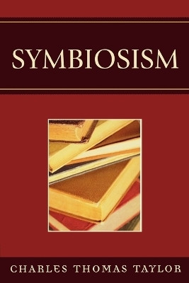 Symbiosism(English, Paperback, Taylor Charles Thomas)