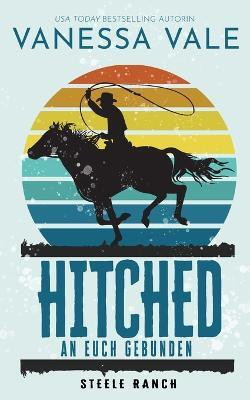Hitched - an euch gebunden(German, Paperback, Vale Vanessa)