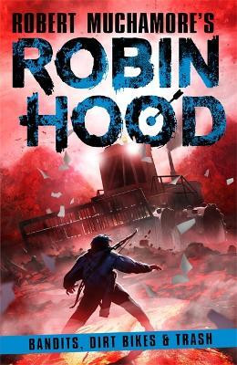 Robin Hood 6: Bandits, Dirt Bikes & Trash(English, Paperback, Muchamore Robert)