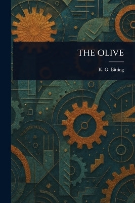The Olive(English, Paperback, Bitting K G (Katherine Golden))