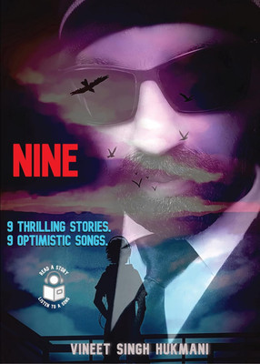 NINE 9 THRILLING STORIES 9 OPTIMISTIC SONGS (HB)(Paperback, VINEET SINGH HUKMANI)