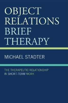 Object Relations Brief Therapy(English, Paperback, Stadter Michael)
