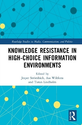 Knowledge Resistance in High-Choice Information Environments(English, Paperback, unknown)