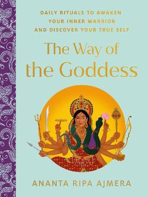 The Way of the Goddess(English, Hardcover, Ajmera Ananta Ripa)