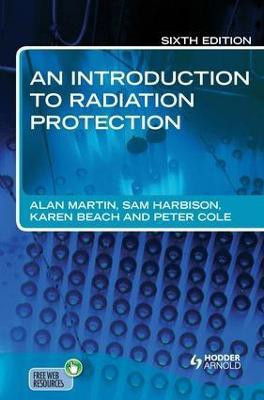 An Introduction to Radiation Protection 6E(English, Electronic book text, Martin Alan)