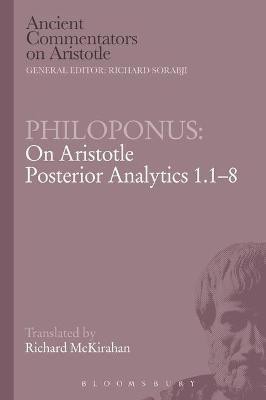 Philoponus: On Aristotle Posterior Analytics 1.1-8(English, Electronic book text, Philoponus)