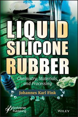 Liquid Silicone Rubber(English, Hardcover, Fink Johannes Karl)