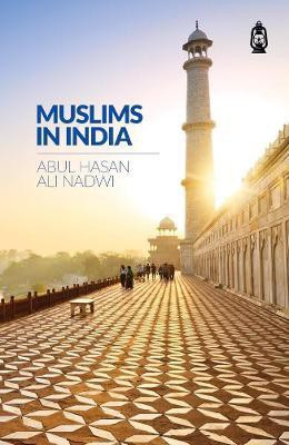 Muslims In India(English, Paperback, Nadwi Abdul Hasan Ali)
