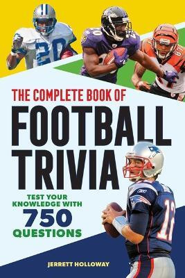 The Complete Book of Football Trivia(English, Paperback, Holloway Jerrett)