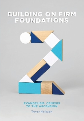 Building on Firm Foundations - Volume 2(English, Paperback, McIlwain Trevor)