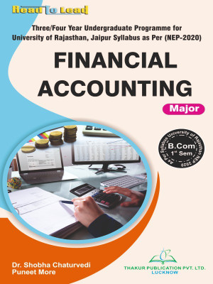 Financial Accounting ( Major ) B.Com 1st Semester As per NEP-2020 Based Syllabus University of Rajasthan book by thakur publication(Paperback, Dr. Shobha Chaturvedi , Mr. Puneet More) Financial Accounting ( Major ) B.Com 1st Semester As per NEP-2020 Based Syllabus University of Rajasthan book by thakur publication(Paperback, Dr. Shobha Chaturvedi , Mr. Puneet More)