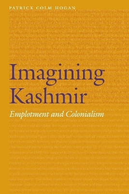 Imagining Kashmir(English, Hardcover, Hogan Patrick Colm)