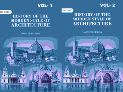 History of the Modern Styles of Architecture 2 Vols. Set [Hardcover](Hardcover, James Fergusson)