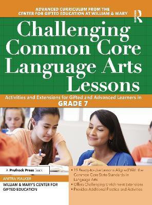 Challenging Common Core Language Arts Lessons(English, Paperback, Clg Of William, Mary, Ctr Gift Ed)