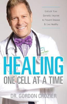 Healing One Cell At a Time(English, Paperback, Crozier Gordon)