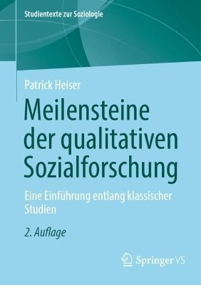 Meilensteine der qualitativen Sozialforschung(German, Paperback, Heiser Patrick)