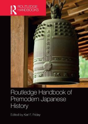 Routledge Handbook of Premodern Japanese History(English, Electronic book text, unknown)