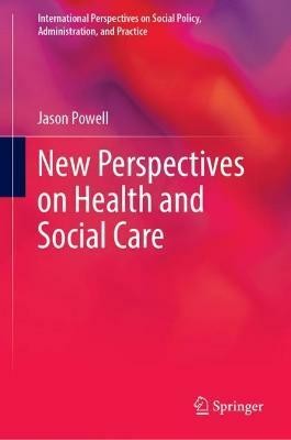 New Perspectives on Health and Social Care(English, Hardcover, Powell Jason)