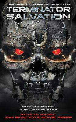 Terminator Salvation: The Official Movie Novelization(English, Paperback, Foster Alan Dean)