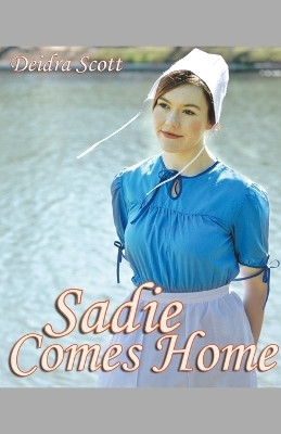 Sadie Comes Home(English, Paperback, Scott Deidra)
