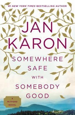 Somewhere Safe With Somebody Good(English, Paperback, Karon Jan)