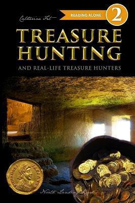Treasure Hunting and Real-Life Treasure Hunters - Level 2 Reader(English, Paperback, Fet Catherine)