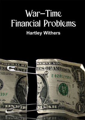 War-Time Financial Problems(Hardcover, Hartley Withers)