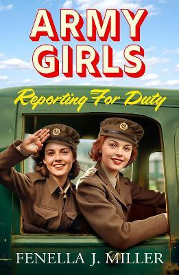Army Girls: Reporting For Duty(English, Paperback, Miller Fenella J)