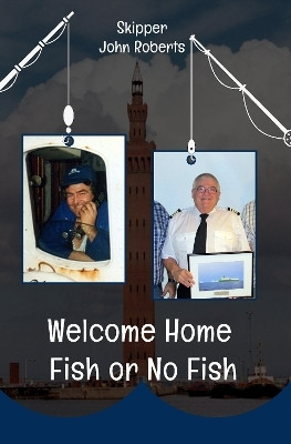 Welcome Home - Fish or No Fish(English, Paperback, Roberts John)
