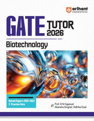 Arihant GATE TUTOR Study Guide for Biotechnology Exam 2026 | Fully Revised Edition with Gate Solved Papers (2025-2023) and 5 Mock Tests(Paperback, BM Agarwal , Akansha Singhal, Vidhika Goel)