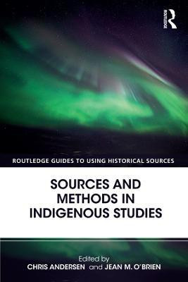 Sources and Methods in Indigenous Studies(English, Electronic book text, unknown)