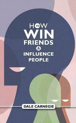 How to Win Friends and Influence People(English, Paperback, Carnegie Dale)