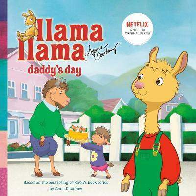 Llama Llama Daddy's Day(English, Paperback, Dewdney Anna)
