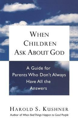 When Children Ask About God(English, Paperback, Kushner Harold S.)