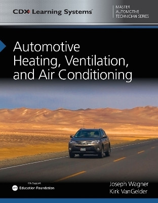 Automotive Heating, Ventilation, and Air Conditioning(English, Paperback, Wagner Joseph)