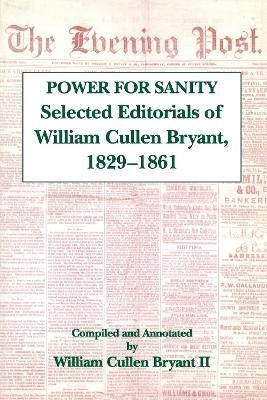 The Power For Sanity(English, Paperback, Bryant William Cullen)