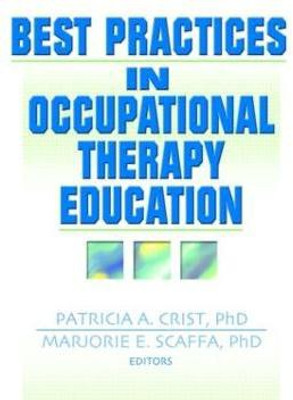 Best Practices in Occupational Therapy Education(English, Paperback, Crist Patricia)