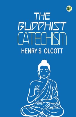 The Buddhist Catechism(Hardcover, Henry S. Olcott)