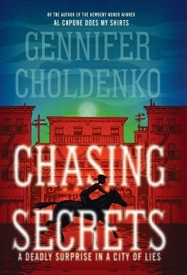 Chasing Secrets(English, Paperback, Choldenko Gennifer)