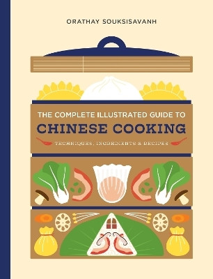 The Complete Illustrated Guide to Chinese Cooking(English, Hardcover, Souksisavanh Orathay)