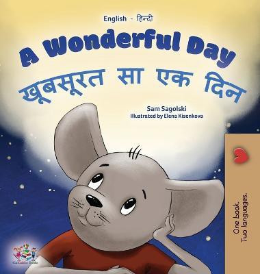 A Wonderful Day (English Hindi Bilingual Children's Book)(Hindi, Hardcover, Sagolski Sam)