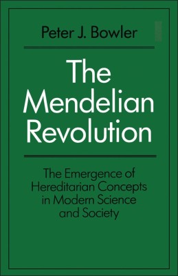 The Mendelian Revolution(English, Paperback, Bowler Peter J.)