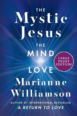 The Mystic Jesus: The Mind Of Love LP(English, Paperback, Williamson Marianne)