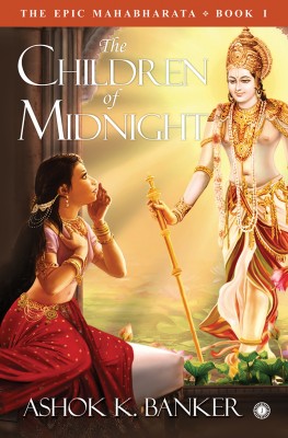 The Epic Mahabharata - Book 1 - The Children of Midnight(English, Paperback, Banker Ashok K.)